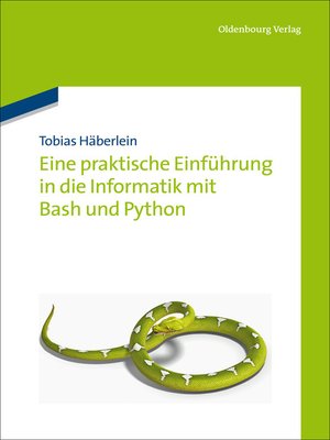 cover image of Eine praktische Einführung in die Informatik mit Bash und Python
